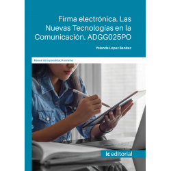 Firma electrónica. Las Nuevas Tecnologías en la Comunicación. ADGG025PO 